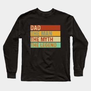 Dad The Man The Myth The Legend Funny Dad Legend Saying Long Sleeve T-Shirt